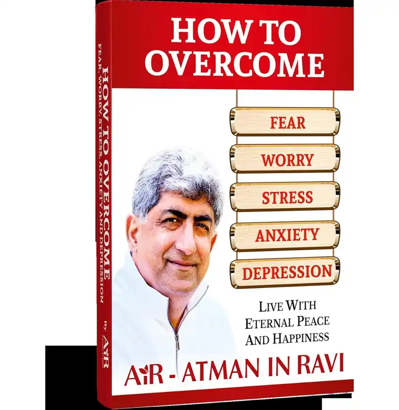 How To Overcome Fear, Worry, Stress, Anxiety, Depression - Paperback Best Choice