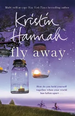 Fly Away: From the multimillion copy bestselling author of The Women, The Nightingale and The Four Winds Place Order