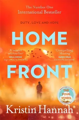 Home Front: A heart-wrenching exploration of love and war from the author of The Four Winds and The Women Best Choice