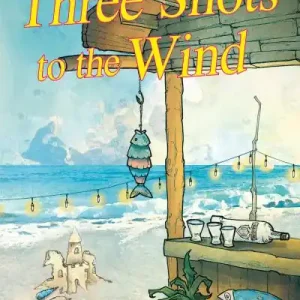 Shop Now Three Shots To the Wind