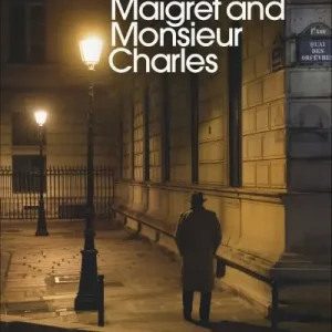 Latest Maigret and Monsieur Charles