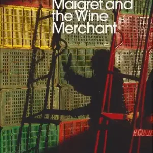 While Supplies Last Maigret and the Wine Merchant