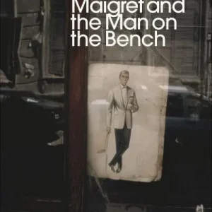 Maigret and the Man on the Bench Fast Shipping